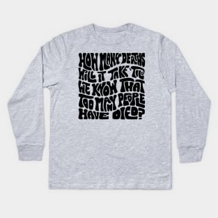 How Many Deaths Will It Take Word Art Kids Long Sleeve T-Shirt